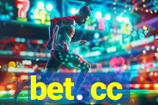 bet. cc